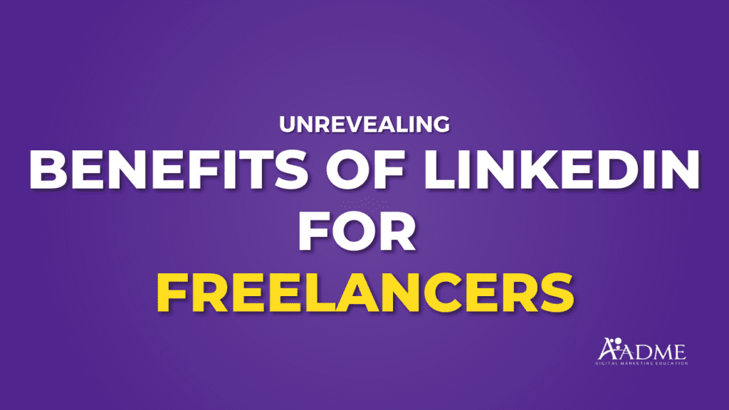 benefits of linkedin for freelancers