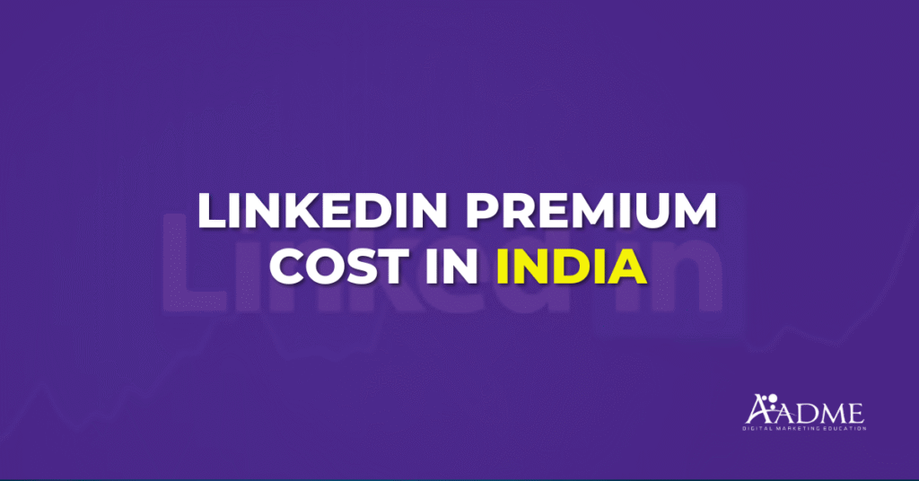 LinkedIn Premium Cost in india