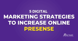 Digital Marketing Strategies to increase Online Presence