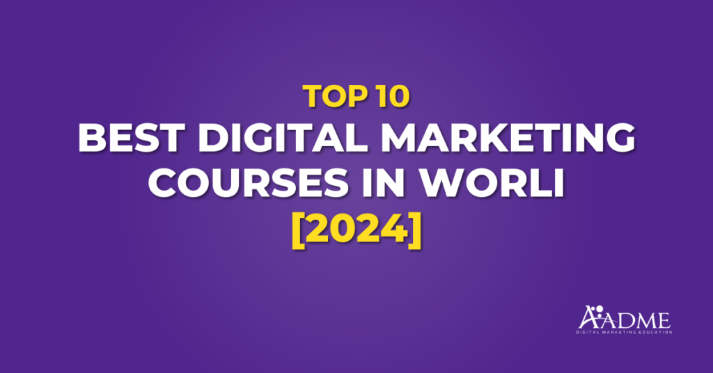 Digital Marketing Courses in Worli