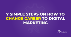 How to Change Career to Digital Marketing