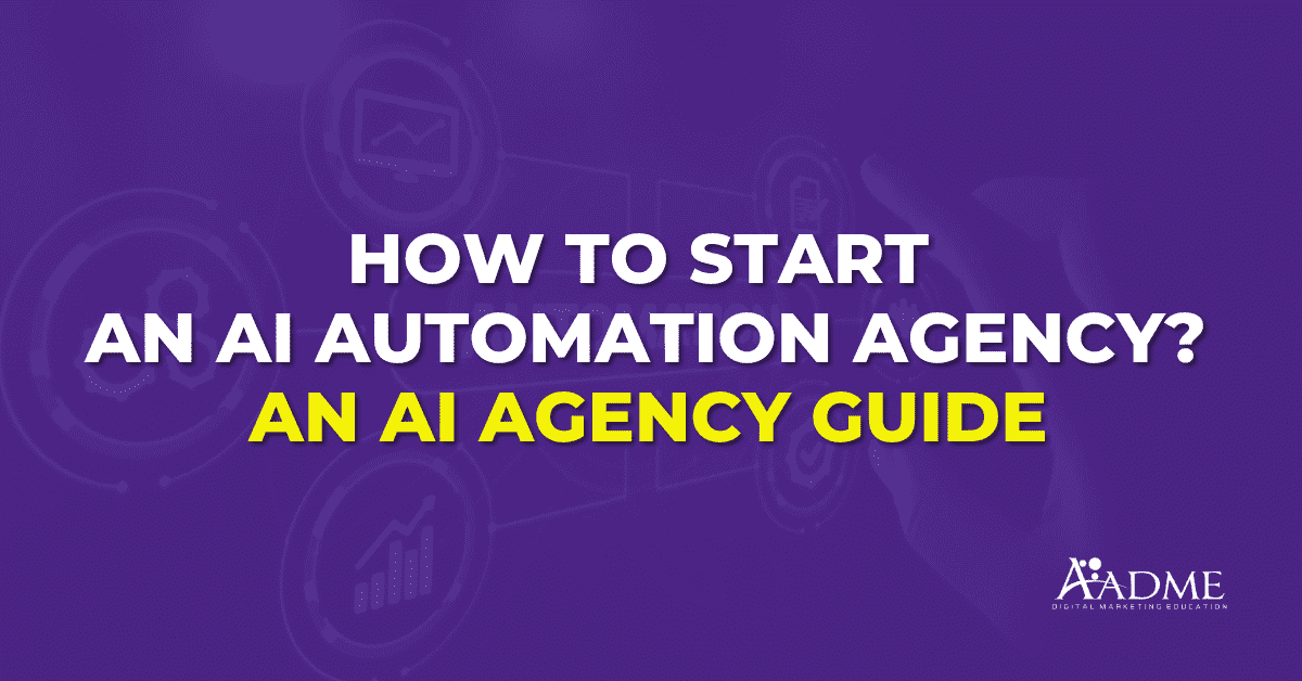 How to Start an AI Automation Agency? | An AI Agency Guide