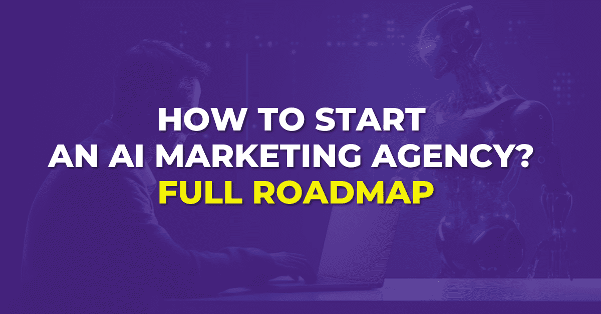 How to Start an AI Marketing Agency
