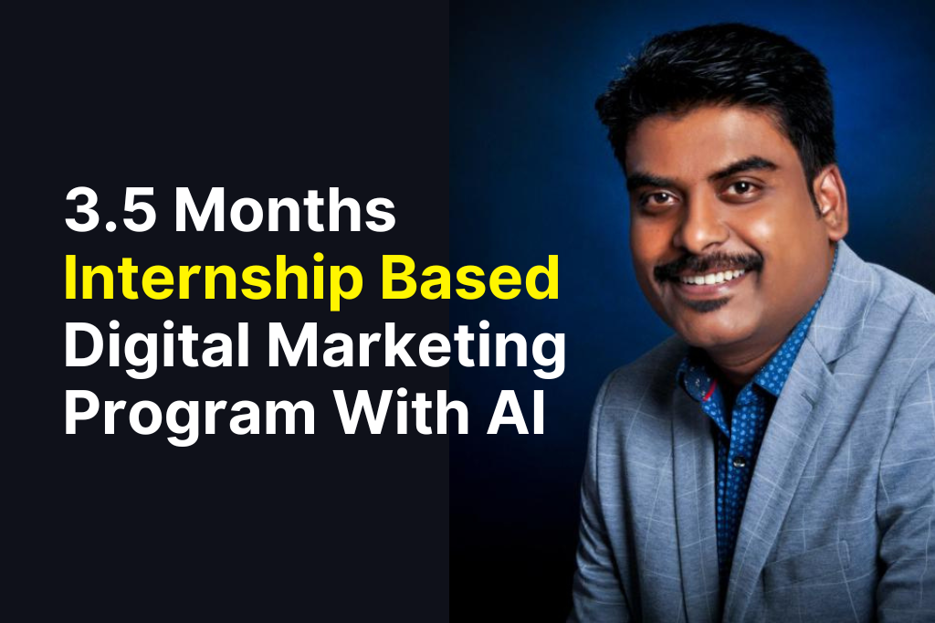 3.5 Months Internship-Based Digital Marketing Program With AI