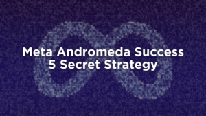 Meta Ads Update: 5 Secret Meta Andromeda Strategy