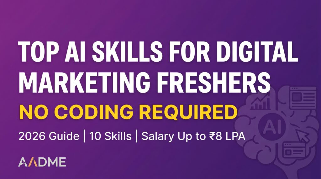 AADME branded header for top AI skills for digital marketing freshers without coding