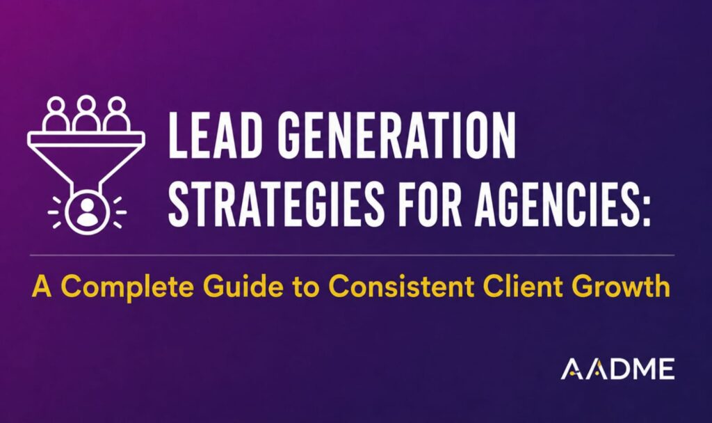 Lead Generation Strategies for Agencies